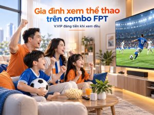 Lớp nội dung V.VIP chỉ đáng tiền khi nhà bạn thật sự xem đều