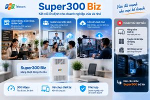 Super300 Biz hợp nhất với doanh nghiệp nhỏ và nhóm làm việc có quy mô thiết bị vừa phải