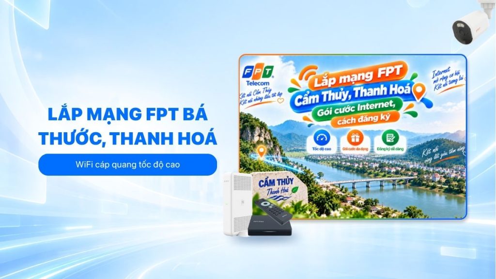Lắp mạng FPT Bá Thước với WiFi cáp quang tốc độ cao