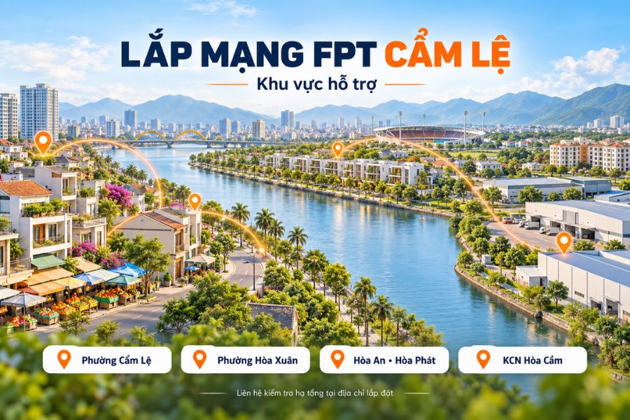 Hạ tần địa chỉ lắp đặt mạng FPT Cẩm Lệ