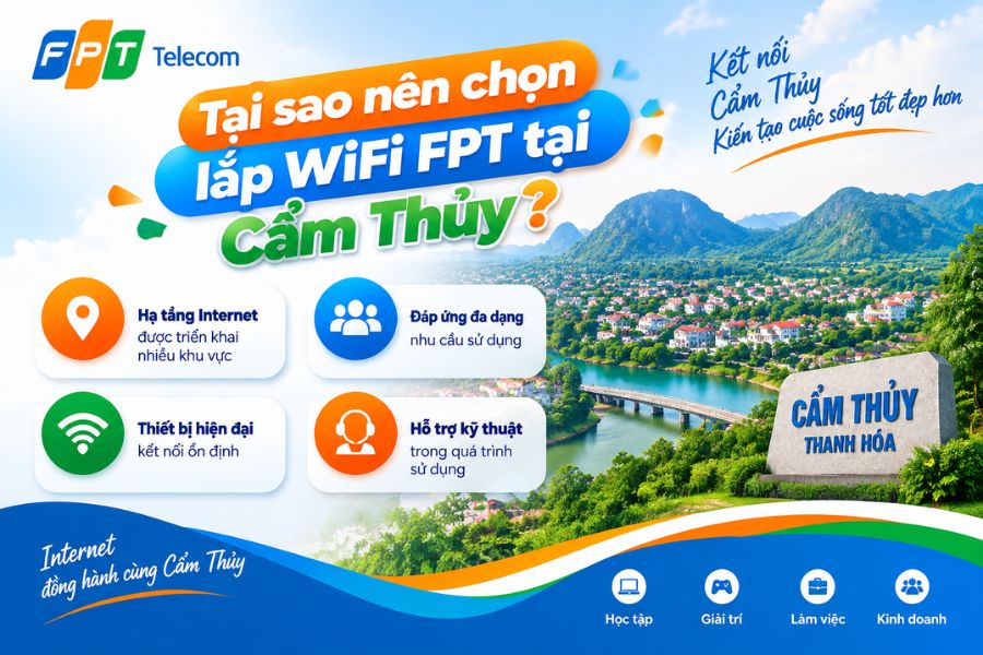 Lắp mạng FPT Cẩm Thủy với WiFi hiện đại, kết nối ổn định