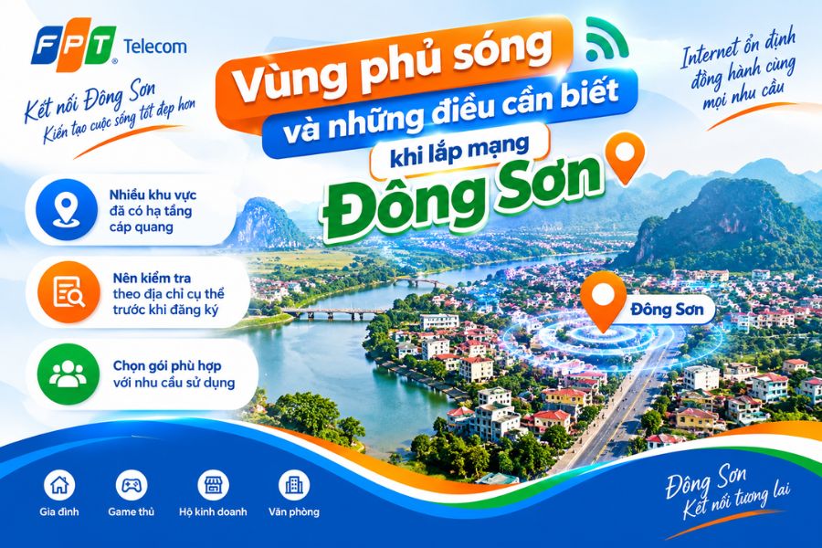 Lắp mạng FPT Đông Sơn với vùng phủ rộng, Internet ổn định
