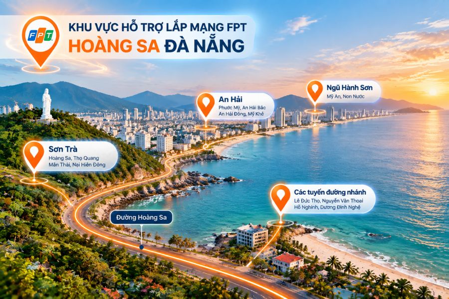Địa điểm hỗ trợ và tư vấn lắp mạng FPT Hoàng Sa