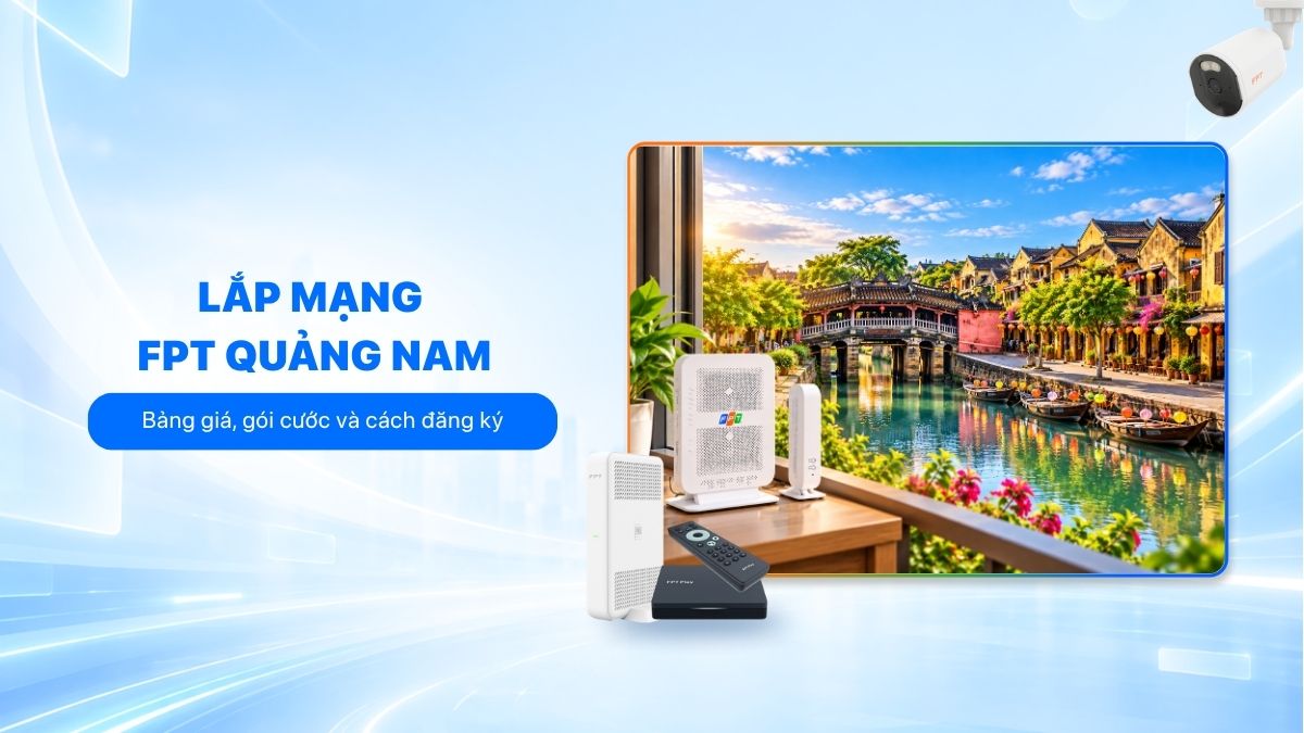 lắp mạng fpt quảng nam