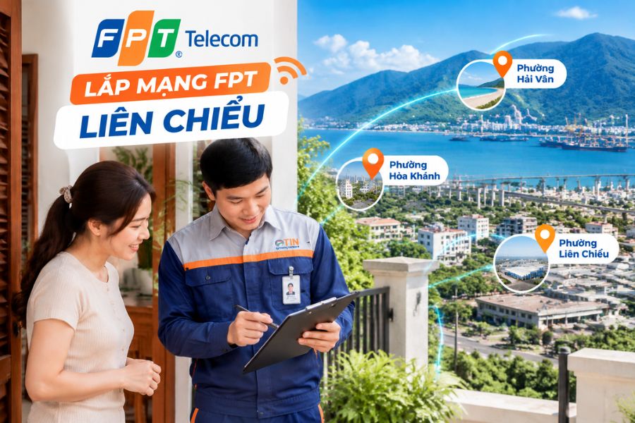 Địa bàn hỗ trợ lắp mạng FPT Liên Chiểu