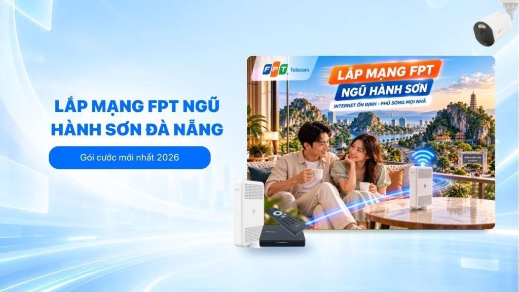 Lắp mạng FPT Ngũ Hành Sơn Đà Nẵng